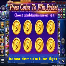 banca demo fortune tiger